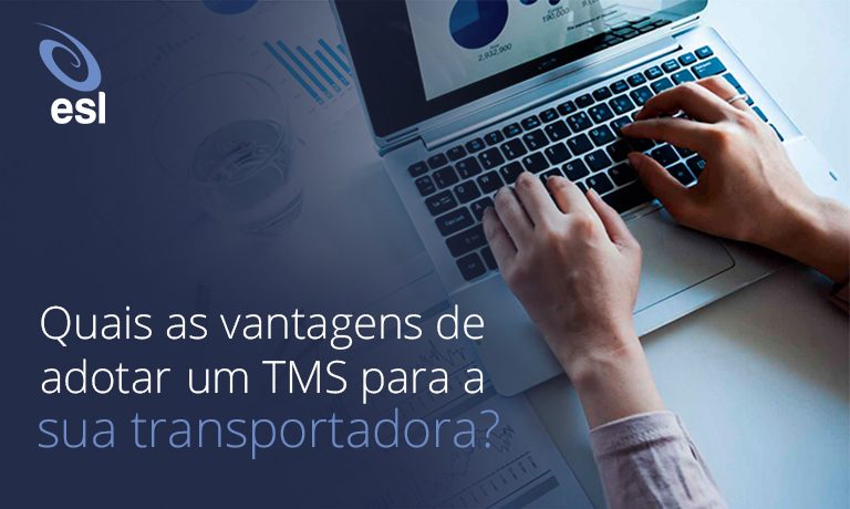 Sistema TMS: Quais as vantagens de adotar este software para a sua transportadora